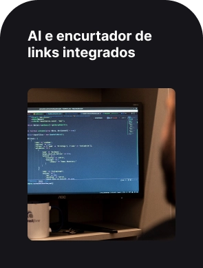 AI e encurtador de links integrados