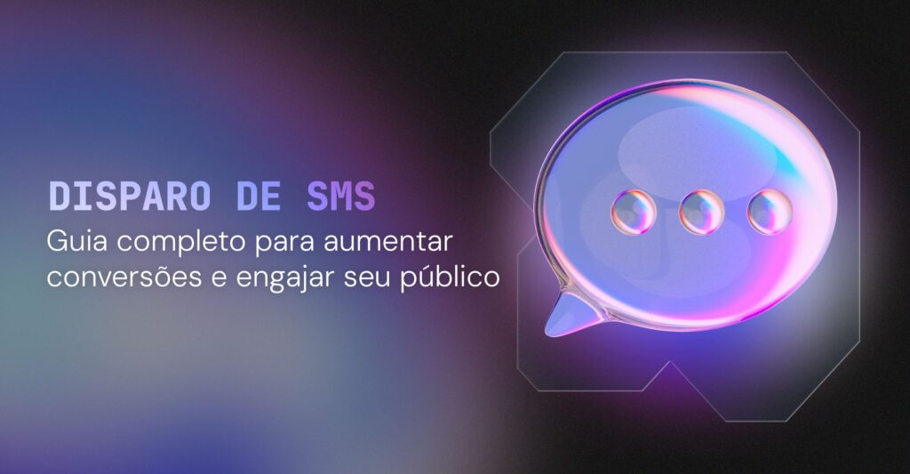 Disparo de SMS: Guia Completo para Aumentar Conversões e Engajar seu Público 1 disparo de sms