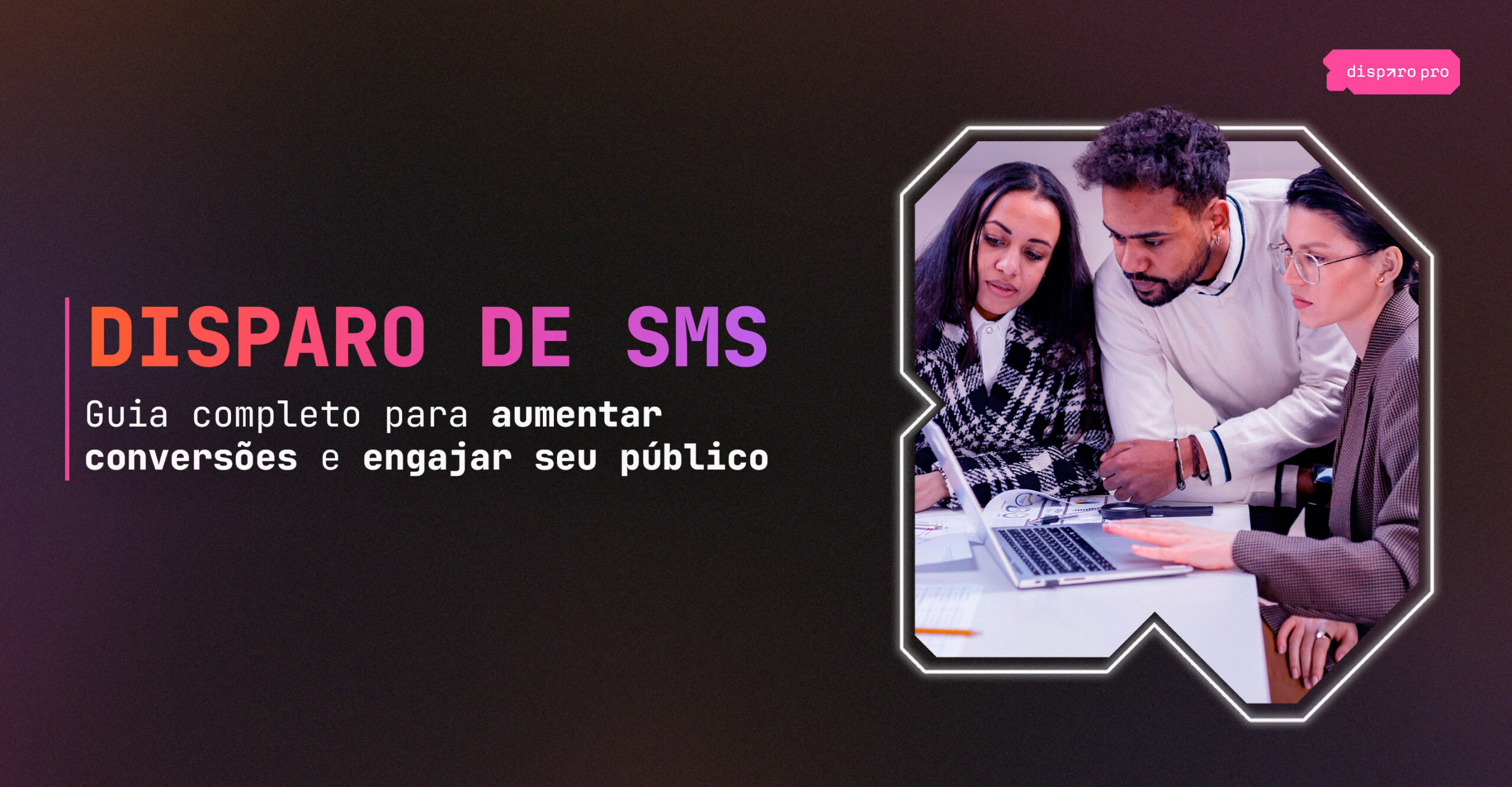 disparo de sms - guia completo para aumentar conversões e engajar seu público