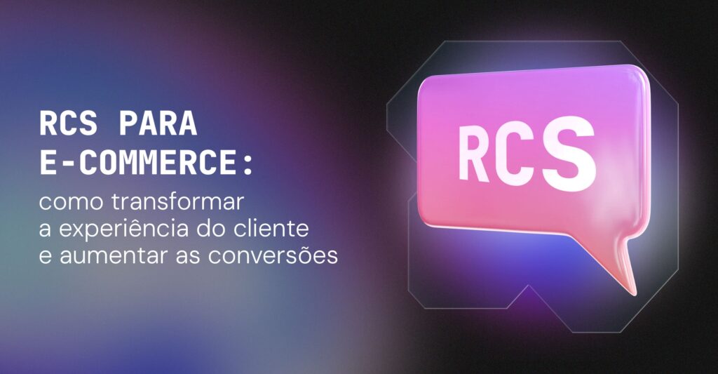 RCS para e-commerce: como transformar a experiência do cliente e aumentar as conversões 5 rcs para ecommerce
