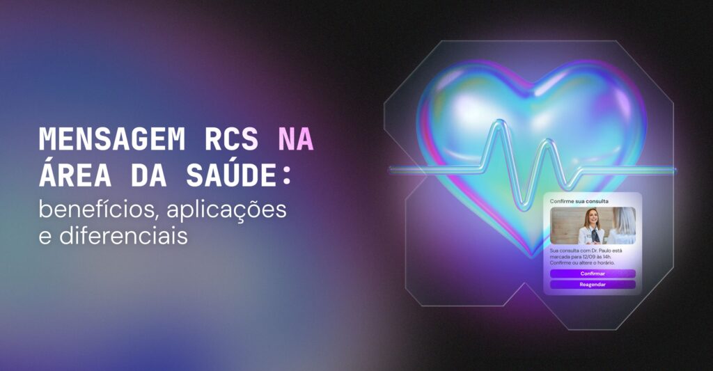Mensagem RCS na área da saúde: benefícios, aplicações e diferenciais 9 mensagem rcs na área da saúde