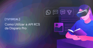 Materiais de Apoio 1 Como Utilizar a API RCS da Disparo Pro 1