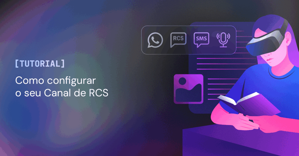 Como configurar o seu Canal de RCS