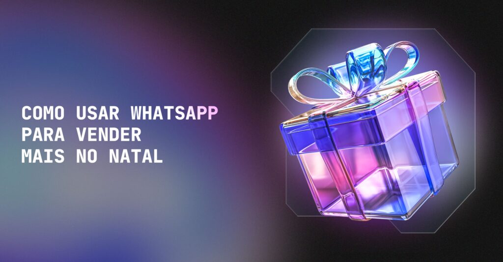 Como usar WhatsApp para vender mais no Natal e atrair clientes de forma estratégica 1 como usar whatsapp para vender mais no natal