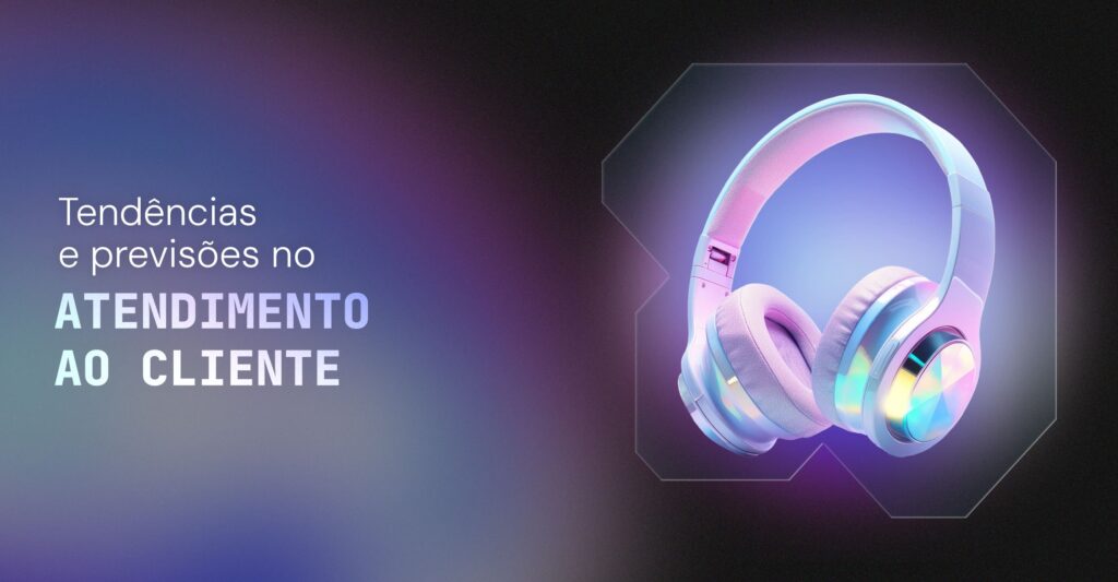 Tendências e previsões no atendimento ao cliente: como se preparar para o futuro 1 tendências e previsões no atendimento ao cliente