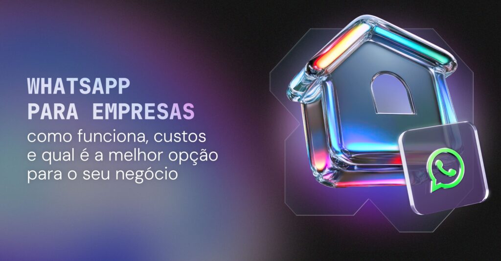 WhatsApp para empresas: como funciona, custos e qual é a melhor opção para o seu negócio 2 whatsapp para empresas